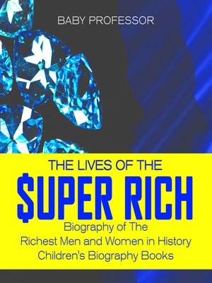 cover image of The Lives of the Super Rich